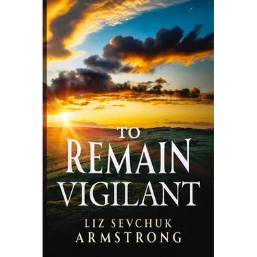 To Remain Vigilant