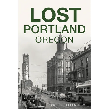 Lost Portland, Oregon