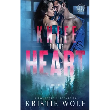 Knife to the Heart: Small-Town Steamy Romantic Suspense