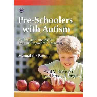 Pre-Schoolers with Autism: An Education and Skills Training Program for Parents--Manual for Parents