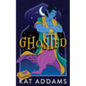 Ghosted: A Paranormal Romantic Comedy