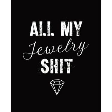 All My Jewelry Shit: DIY Project Planner Organizer Crafts Hobbies Home Made Beadwork Jewels
