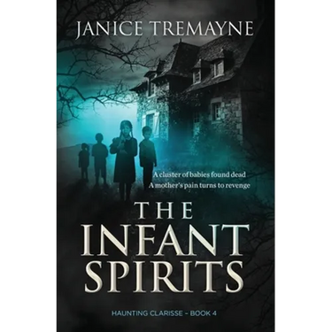 The Infant Spirits: A Supernatural Suspense Thriller