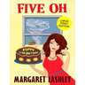 Five Oh: Fifty is the New F-Word (Large Print Edition)