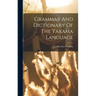 Grammar And Dictionary Of The Yakama Language