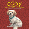 Cody and His Type 1 Diabetes: Cody Gets an Insulin Pump and Continuous Glucose Monitor