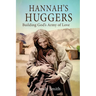 Hannah's Huggers: Building God's Army of Love