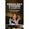 Wonderful World of Percussion: My Life Behind Bars