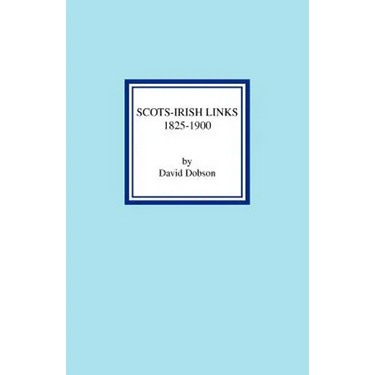 Scots-Irish Links 1825-1900