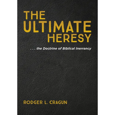 The Ultimate Heresy