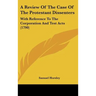 A Review of the Case of the Protestant Dissenters: With Reference to the Corporation and Test Acts (1790)
