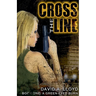 Cross The Line Book 1: "A Green-Eyed Burn"
