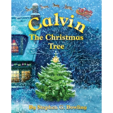 Calvin the Christmas Tree: The greatest Christmas tree of all.