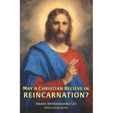 May a Christian Believe in Reincarnation?