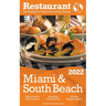 2022 Miami & South Beach - The Restaurant Enthusiast's Discriminating Guide