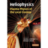 Heliophysics: Plasma Physics of the Local Cosmos