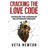 Cracking the Love Code: Unveiling The Lessons of Relationship Mishaps