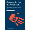 Success in Early Intervention: The Chicago Child-Parent Centers