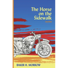 The Horse on the Sidewalk: Stories