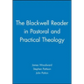 The Blackwell Reader in Pastoral and Practical Theology