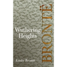 Wuthering Heights; Including Introductory Essays by Virginia Woolf and Charlotte Brontë