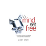 A Mind Set Free: Overcoming Mental Strongholds Through Biblical Meditation