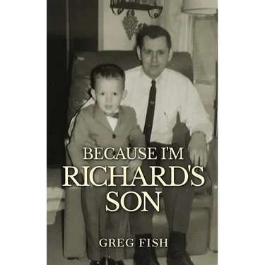 Because I'm Richard's Son