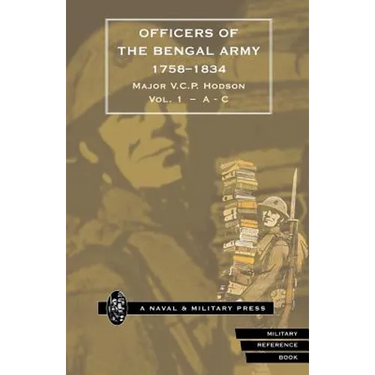 HODSON - OFFICERS OF THE BENGAL ARMY 1758-1834 Volume One