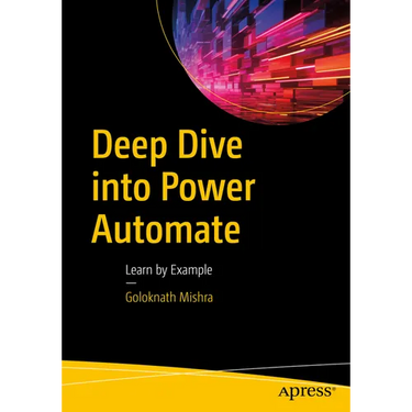 Deep Dive Into Power Automate: Learn by Example