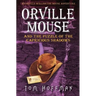 Orville Mouse and the Puzzle of the Capricious Shadows