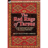 The Red Rugs of Tarsus: A Lady's Experiences in Turkey at the Time of the Armenian Persecutions 1909-1914