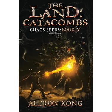 The Land: Catacombs: A Litrpg Saga