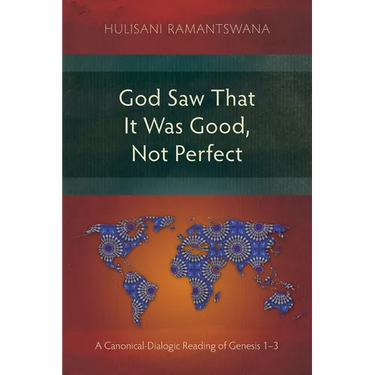 God Saw That It Was Good, Not Perfect: A Canonical-Dialogic Reading of Genesis 1-3