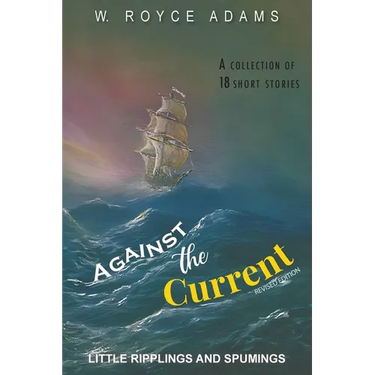 Against the Current: Little Ripplings and Spumings