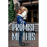 Promise Me This (Illustrated Cover): A Single Dad, Off-Limits Nanny Hockey Romance