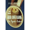Greek Coffee Reading For Psychic Readers 3rd Edition