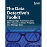 The Data Detective's Toolkit: Cutting-Edge Techniques and SAS Macros to Clean, Prepare, and Manage Data (Hardcover edition)