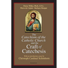 The Catechism of the Catholic Church and the Craft of Catechesis