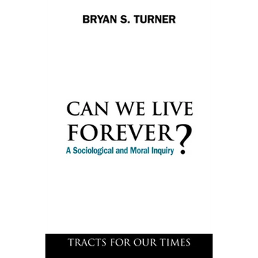 Can We Live Forever?: A Sociological and Moral Inquiry