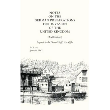 Notes on German Preparations for the Invasion of the United Kingdom