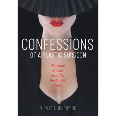 Confessions of a Plastic Surgeon