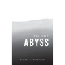 To The Abyss