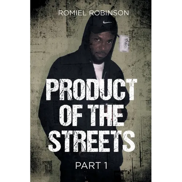 Product of the Streets: Part 1