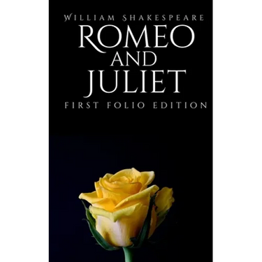Romeo and Juliet: First Folio Edition