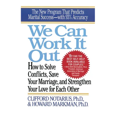 We Can Work It Out: How to Solve Conflicts, Save Your Marriage