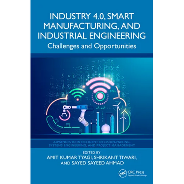 Industry 4.0, Smart Manufacturing, and Industrial Engineering: Challenges and Opportunities