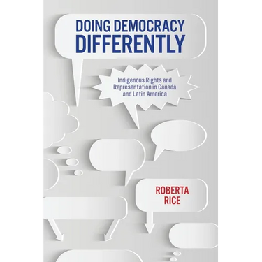 Doing Democracy Differently: Indigenous Rights and Representation in Canada and Latin America