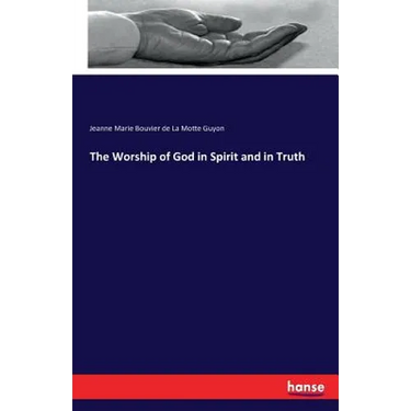 The Worship of God in Spirit and in Truth