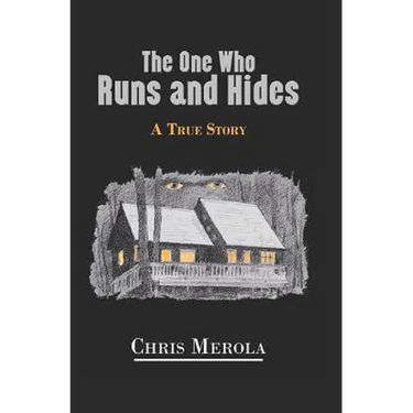 The One Who Runs and Hides: A True Story