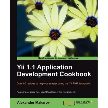 Yii 1.1 Application Development Cookbook